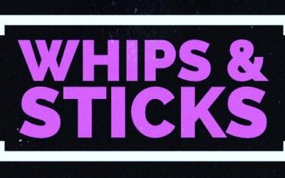 Whips and Sticks